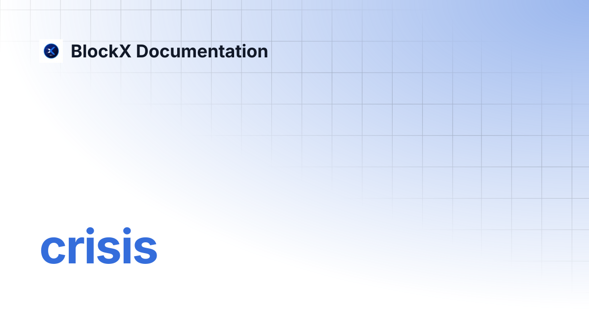 crisis | BlockX Documentation