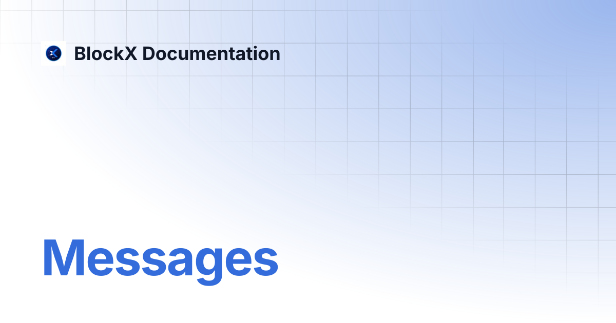 Messages | BlockX Documentation