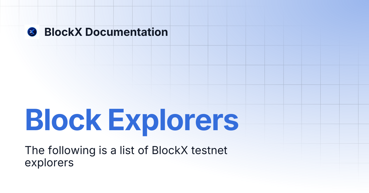 Block Explorers | BlockX Documentation