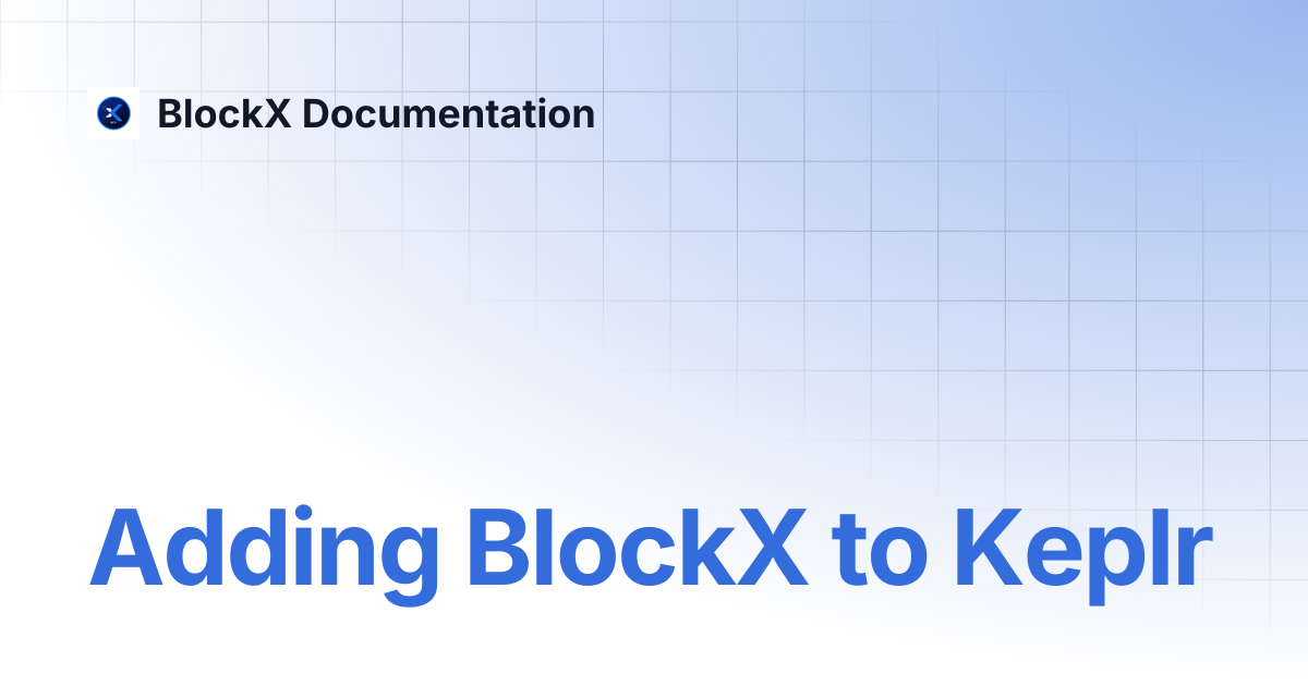 Adding BlockX to Keplr | BlockX Documentation