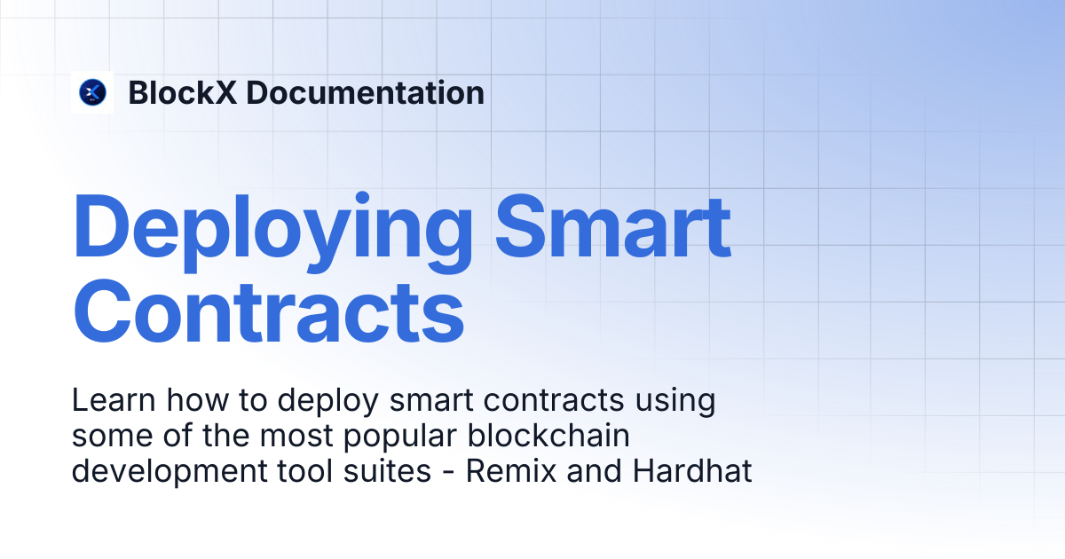 Deploying Smart Contracts | BlockX Documentation