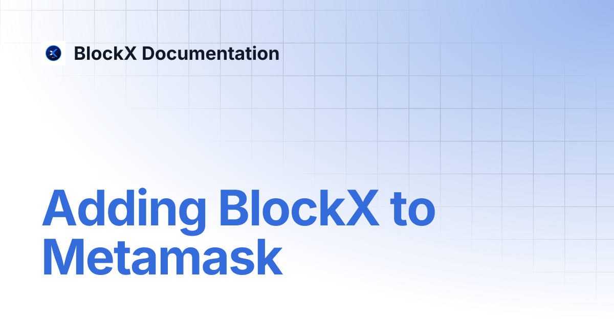 Adding BlockX to Metamask | BlockX Documentation