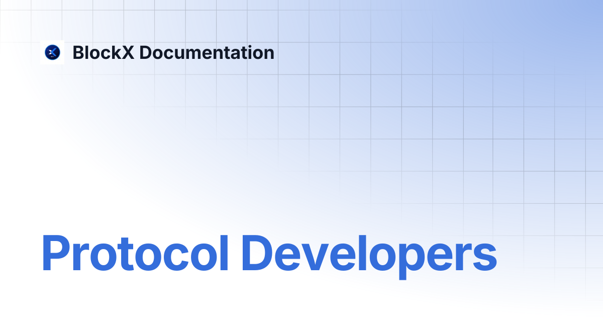 Protocol Developers | BlockX Documentation
