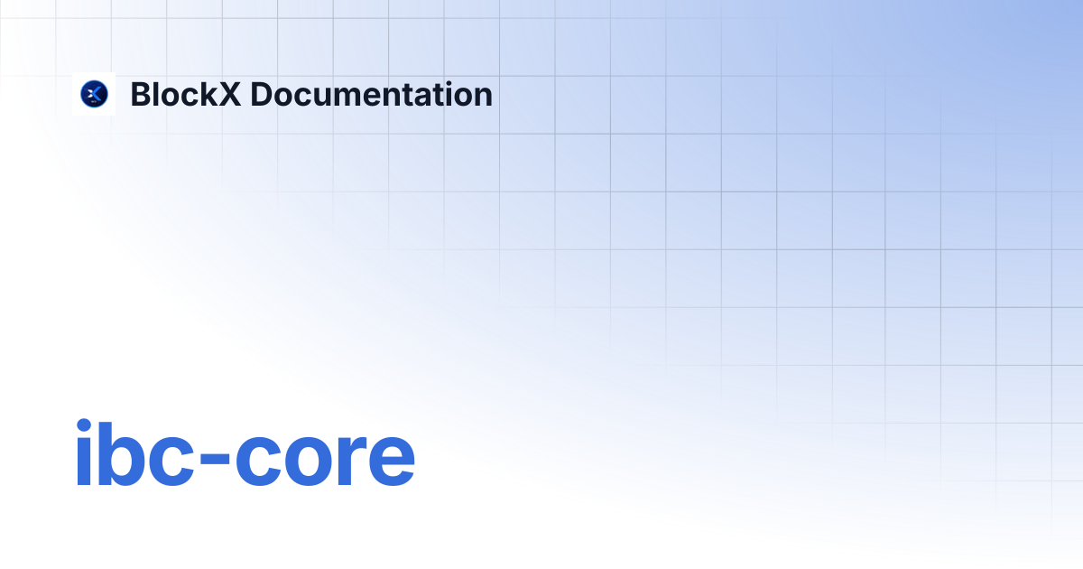 ibc-core | BlockX Documentation